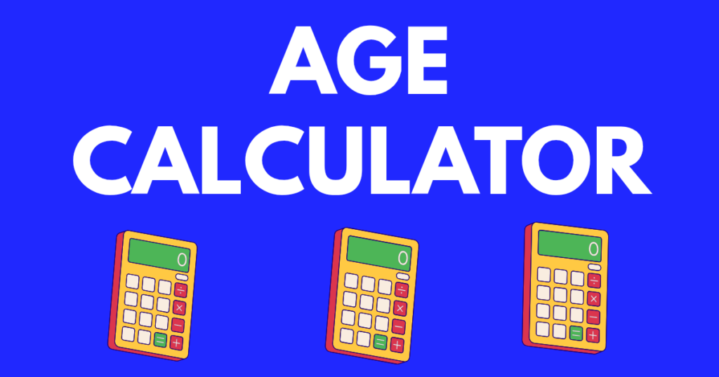 Age Calculator, calculate age, Date of birth Calculator, accurate age Tool ,age calculator onlineFree age calculator, How to calculate age in Seconds ,age calculation Tool ,precise age calculator